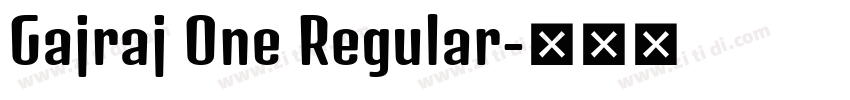 Gajraj One Regular字体转换 Gajraj One Regular字体转换